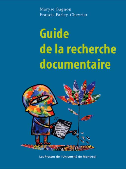 Title details for Guide de la recherche documentaire by Gagnon, Maryse et Francis Farley-Chevrier - Available